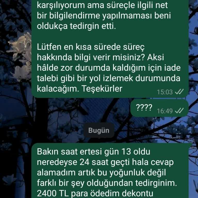 Ödeme Sonrası Hizmet Başlatılmadı Ve Bilgilendirme Yapılmadı