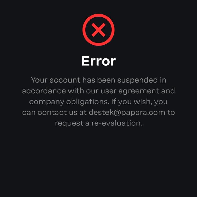 Papara Habersiz Hesap Kapatılması Ve Yetersiz Müşteri Hizmetleri Nedeniyle Hayal Kırıklığı