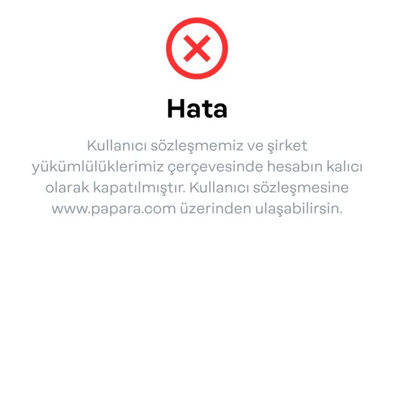 Papara Hesabım Sebepsizce Kapatıldı, Güvenim Sarsıldı!