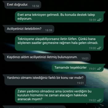 Ücretini Ödediğim Hizmette Ne Teknisyen Var Ne Destek!