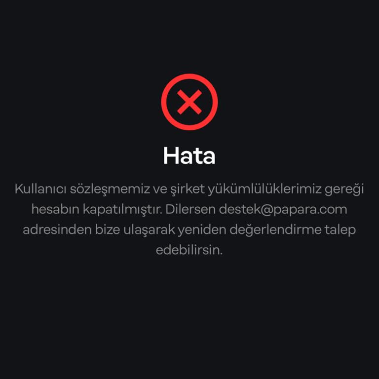 Papara Hesabım Haksız Yere Kalıcı Olarak Kapatıldı, Param Mağduriyetim Giderilsin