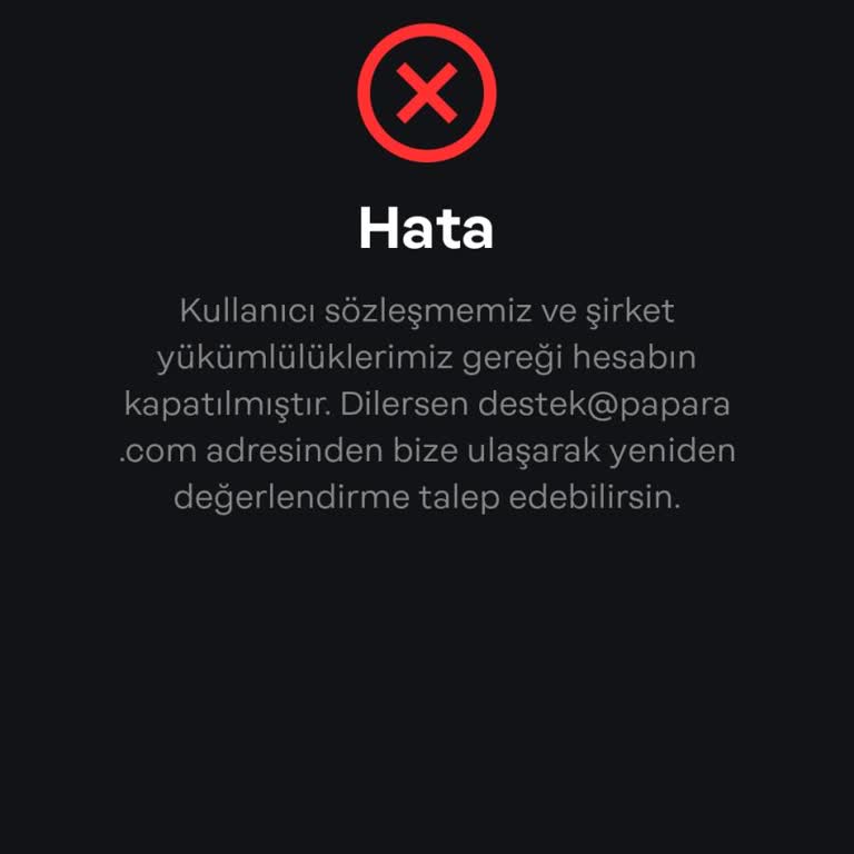 Papara Hesabım Hiçbir Gerekçe Olmadan Kalıcı Olarak Kapatıldı