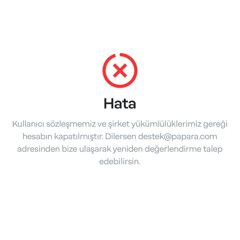 Papara Hesabım Neden Kapatıldı Açıklama Alamıyorum!