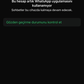WhatsApp Hesabımın Haksız Yere Kapatılması Nedeniyle İş Kayıpları Yaşıyorum
