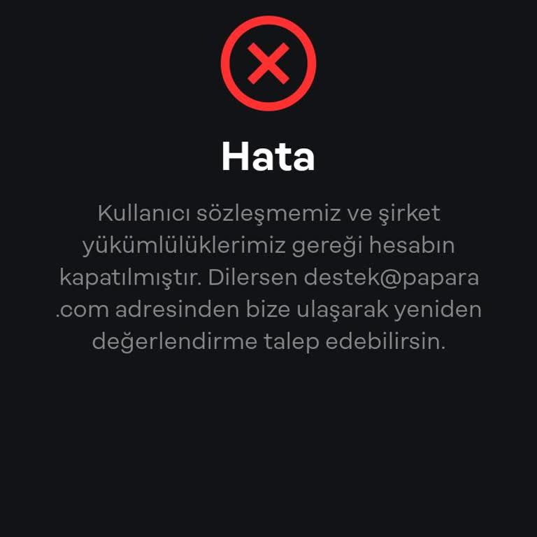 Papara Hesabım Sebepsiz Yere Kalıcı Olarak Kapatıldı, Mağdurum