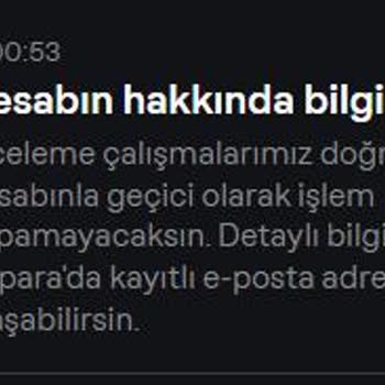 Papara Uzun Süredir Kısıtlanan Hesabımın Açılması ve Parama Erişim Talebim