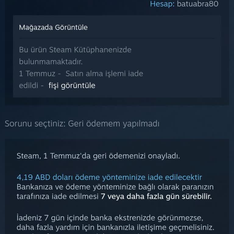 Steam'den Alınan Oyunun İade Ücreti 14 Gündür Hesabıma Yatmadı