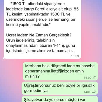 İadem 14 İş Günü Geçmesine Rağmen Hala Yapılmadı WhatsApp Hattı Sadece Oyalıyor