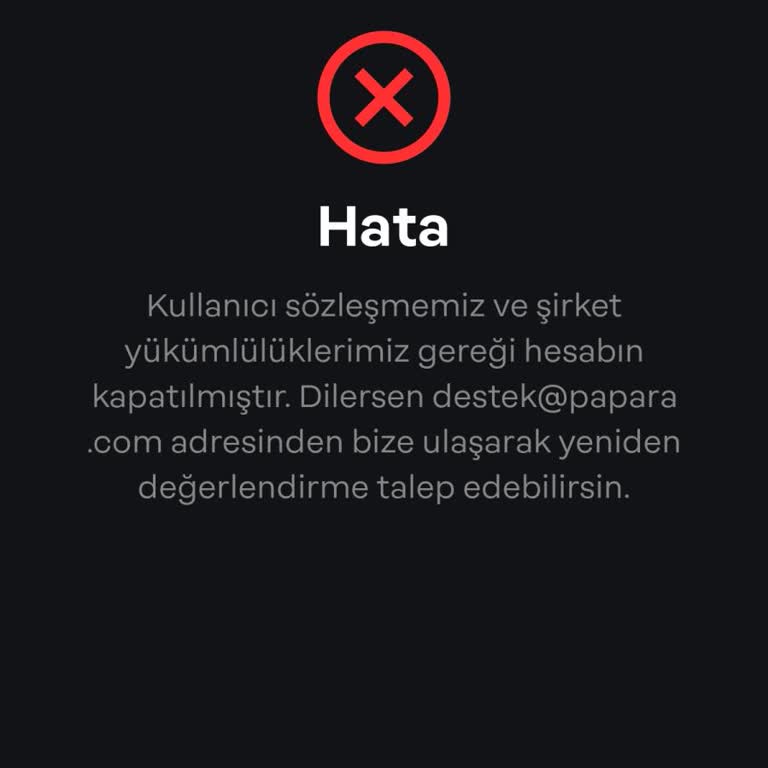 Papara Hesabım Sebepsiz Yere Kapatıldı, Çözüm Bekliyorum