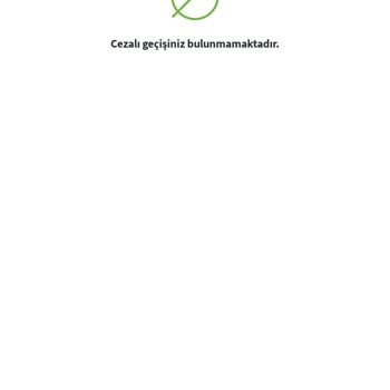 Avrasya Tüneli Uygulama Hatası Nedeniyle Haksız Ceza Bildirimi Alıyorum