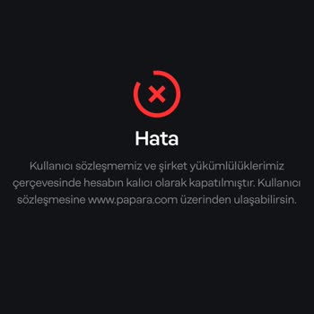 Papara Hesabım Haksız Yere Kapatıldı, Paramı Alamıyorum Ve Mağdurum