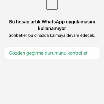 WhatsApp Hesabım Haksız Yere Kapandı, Açıklama Ve Çözüm Bekliyorum