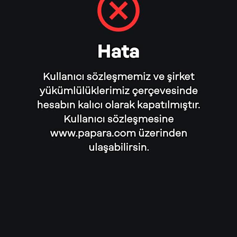 Papara Hesabım Hiçbir Gerekçe Olmadan Kapatıldı Paramı Geri İstiyorum