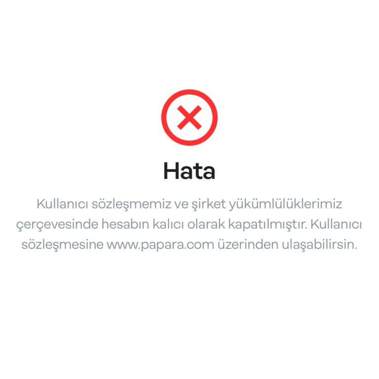 Papara Hesabım Haberim Olmadan Kapandı, Paramı Alamıyorum