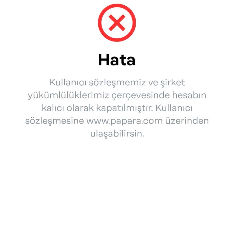 Gerekçe Belirtilmeden Kapatılan Papara Hesabımın Yeniden Aktif Edilmesini Talep Ediyorum