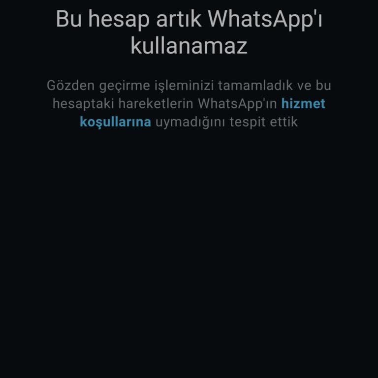 WhatsApp Hesabımın Neden Kapatıldığını Öğrenmek İstiyorum
