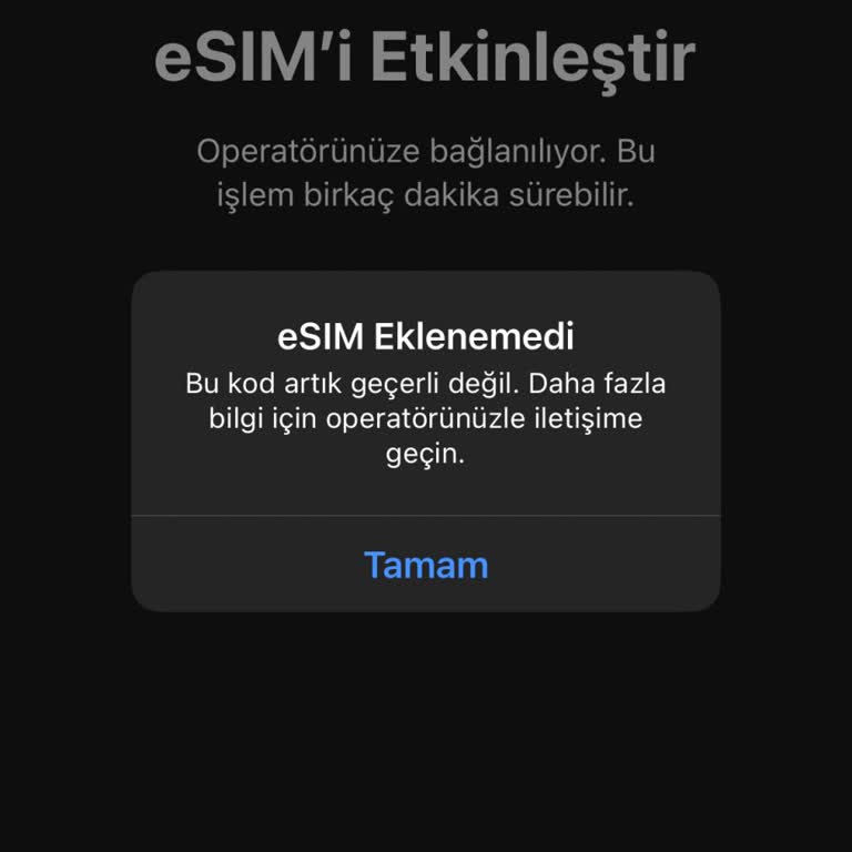 E-Sim QR Kod Hatası İle Hattım Aktifleşmiyor