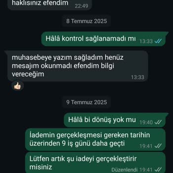 İadem Yapılmadı, Mesajlarıma Dönüş Alamıyorum