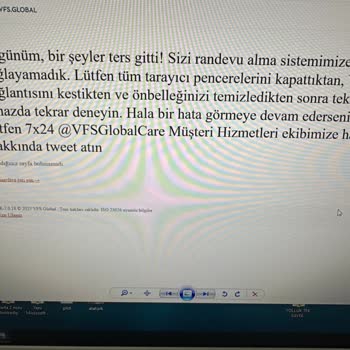 VFS Randevu Sistemi Ve Müşteri Desteği Mağduriyeti