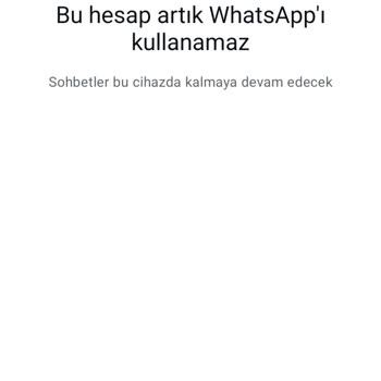 Haksız WhatsApp Hesap Kapatmasına Acil Çözüm Bekliyorum