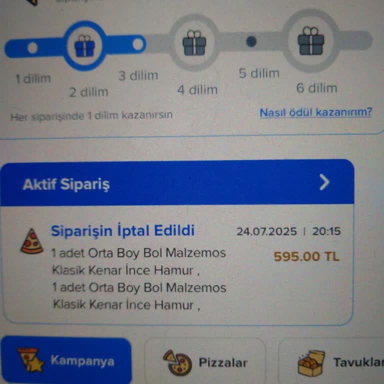 Kampanyalı Pizza Siparişlerim Sürekli İptal Ediliyor
