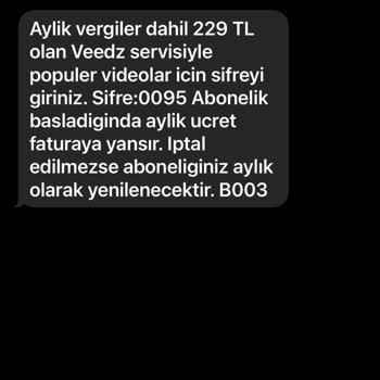 İzinsiz Abonelik Ve Onaylanmamış İşlemle İlgili Şikayetim