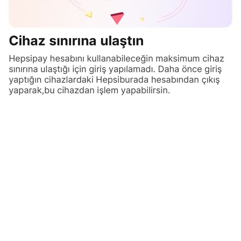 Cihaz Sınırı Nedeniyle Hesabıma Giremiyorum, Eski Cihazlardan Çıkış Yapamıyorum