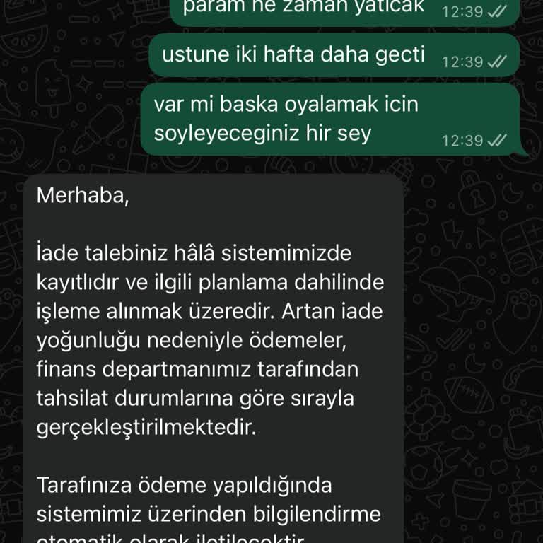 Ücret İadesi Aylardır Yapılmıyor, Mağduriyetim Devam Ediyor