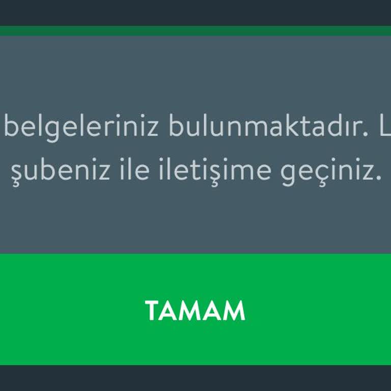Eksik Belge Uyarısı Nedeniyle Uygulamaya Girememe Ve Şubede Zaman Kaybı