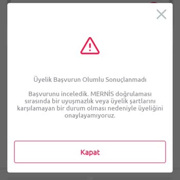 Üyelik Kabul Edilmiyor Müşteri Hizmetlerine Ulaşamıyorum
