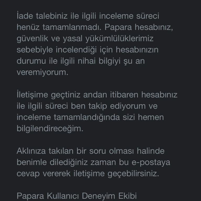 Papara Hesabım Haksız Yere Kapatıldı, Bakiyem İade Edilmiyor Ve Müşteri Hizmetleri İlgisiz Davrandı