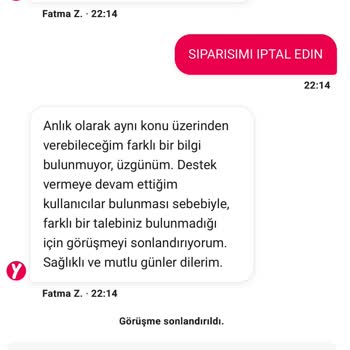 Siparişim Gecikti, Müşteri Hizmetlerine Ulaşamıyorum Ve İptal Talebim Reddedildi