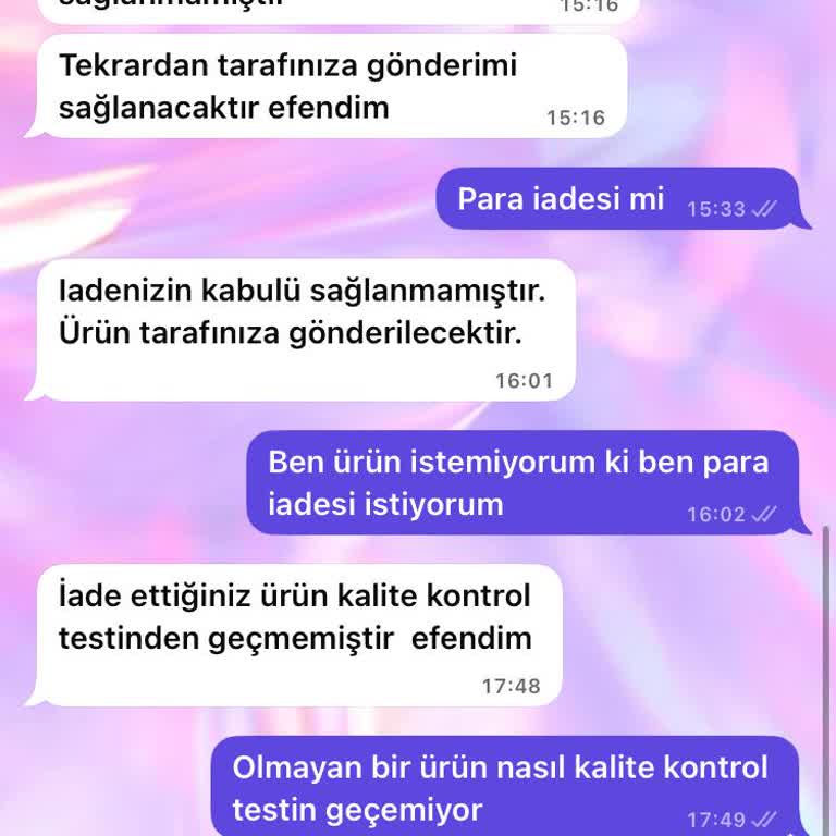 İade Talebim Haksız Gerekçeyle Reddedildi, Hem Ürün Hem Param Mağduriyetim Sürüyor