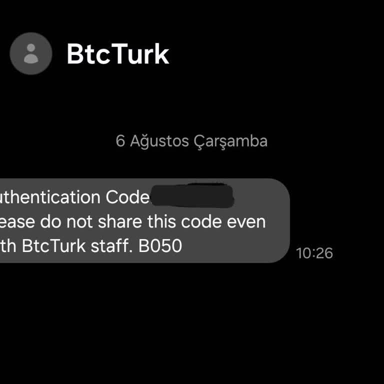 BTC Türk Hesabım Olmadan İzinsiz SMS Doğrulama Kodu Aldım Bilgilerim Tehlikede Mi
