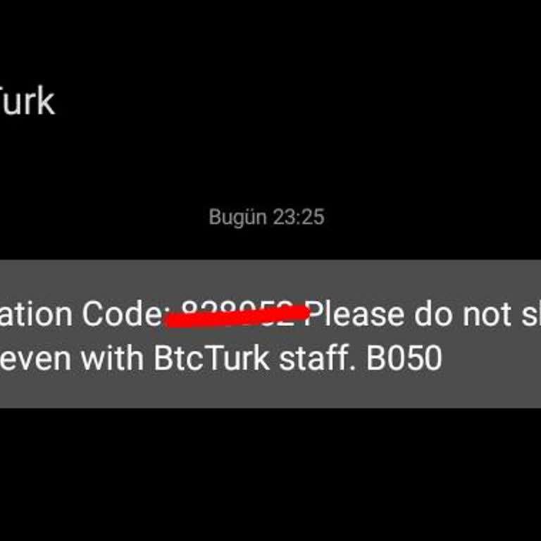 Bilgim Dışında BTCTURK’ten Kimlik Doğrulama Kodu Geldi, Güvenliğimden Endişeliyim