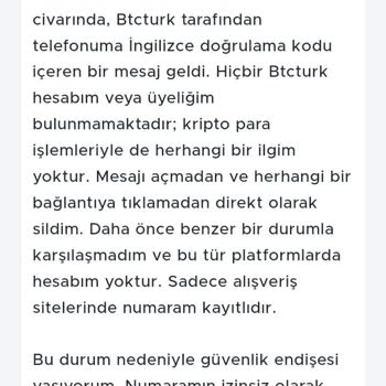 BTCTURK'ten Hesabım Olmadan Gelen Doğrulama Mesajı Ve Güvenlik Endişesi