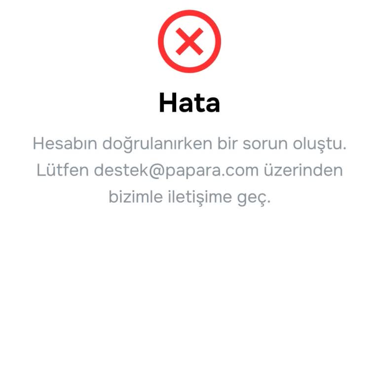Papara Hesabım Bir Yıldır Doğrulanmıyor, Özellikleri Kullanamıyorum