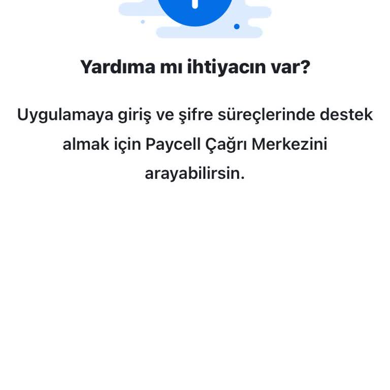 Eski Kullanıcı Nedeniyle Paycell Hesabı Açamıyorum, Çağrı Merkezine Ulaşamıyorum