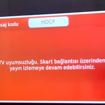 Digiturk HD Kutu Sürekli 'hdcp Mesaj Kodu' Hatası Veriyor, Maç Yayınlarını İzleyemiyorum