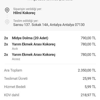 Kokoreççi Hilmi Yemeksepeti ve Restoran Siparişimi Teslim Etmedi Ücretim De İade Edilmedi