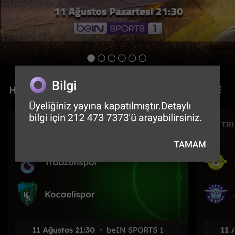 Faturam Kesilmeden Üyeliğim Yayına Kapatıldı Müşteri Hizmetlerine Ulaşamıyorum