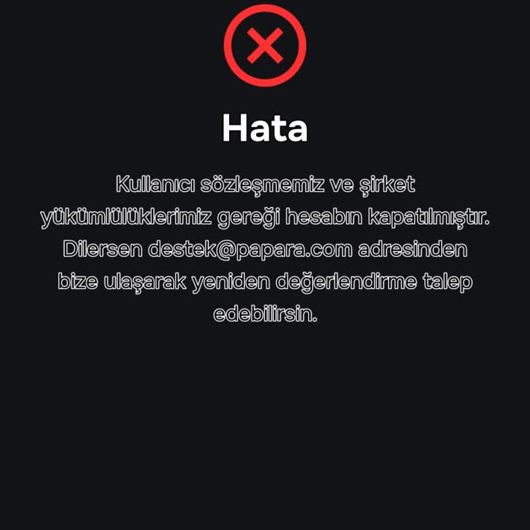 Papara Hesabım Gerekçesiz Kapatıldı, Bakiyem Bir Aydır İade Edilmiyor