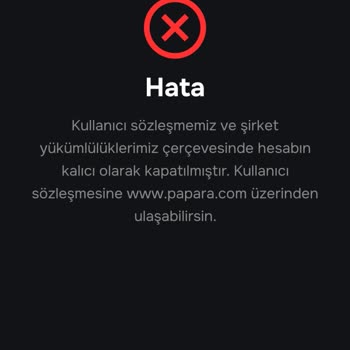 Papara Hesabım Haksız Yere Kapatıldı, 40.000 TL Bakiyeme Ulaşamıyorum