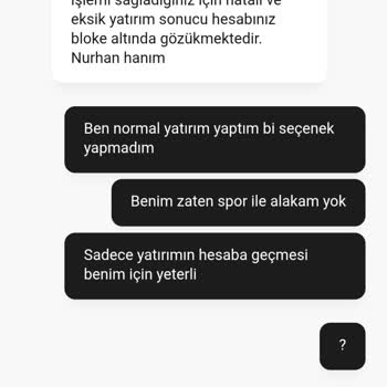 Yatırım İşlemim Gerçekleşmedi, Canlı Destekte Kötü Davranışla Karşılaştım