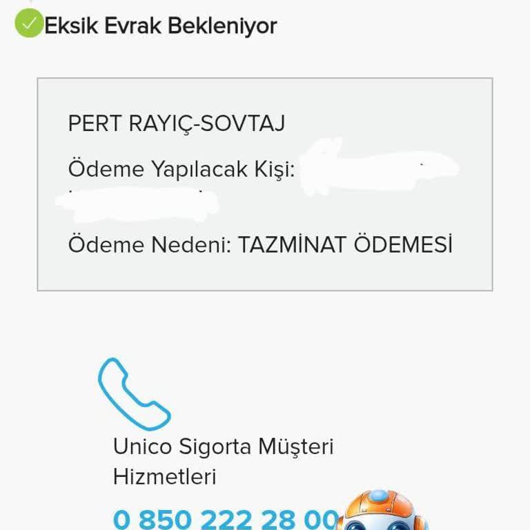 Unico Sigorta Hasar Sürecinde Oyalama Ve Mağduriyet