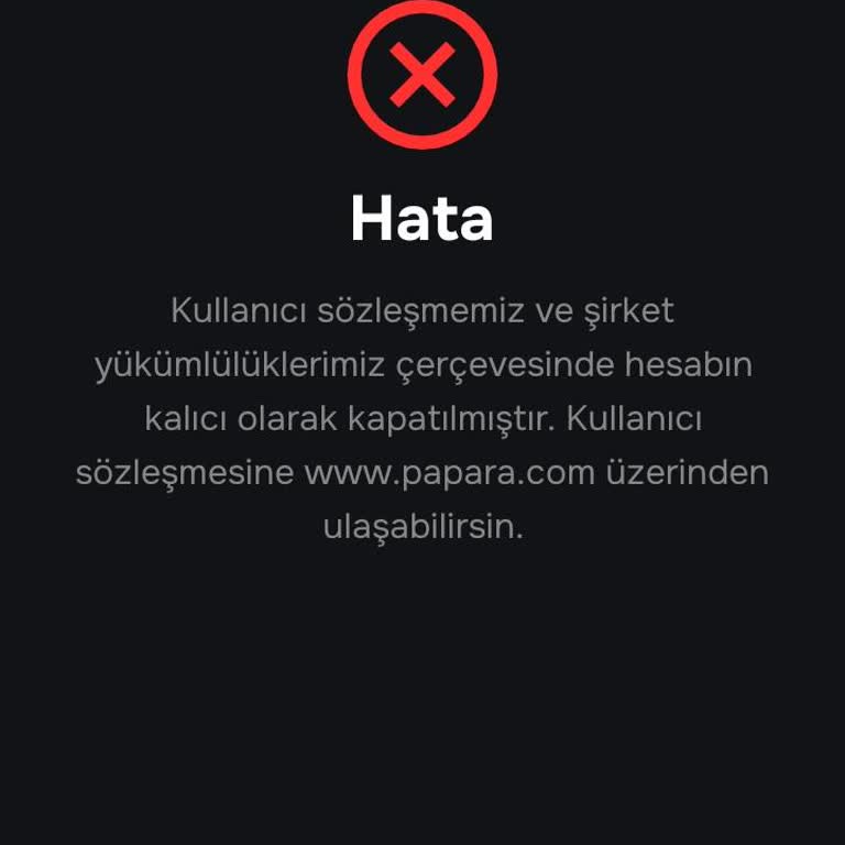 Papara Hiçbir Gerekçe Olmadan Hesabım Kapatıldı, Bakiyeme Ulaşamıyorum