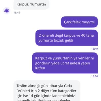 Getirden Aldığım Tüm Ürünler Bozuk Çıktı İade Talebim Reddedildi