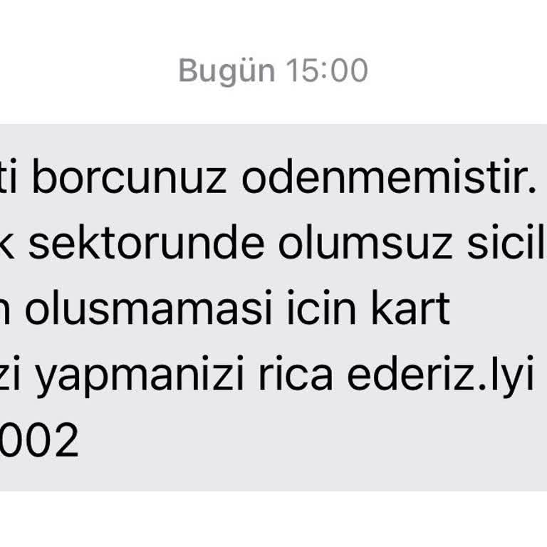 Borçsuz Olduğum Halde Sürekli Borç Mesajı Alıyorum
