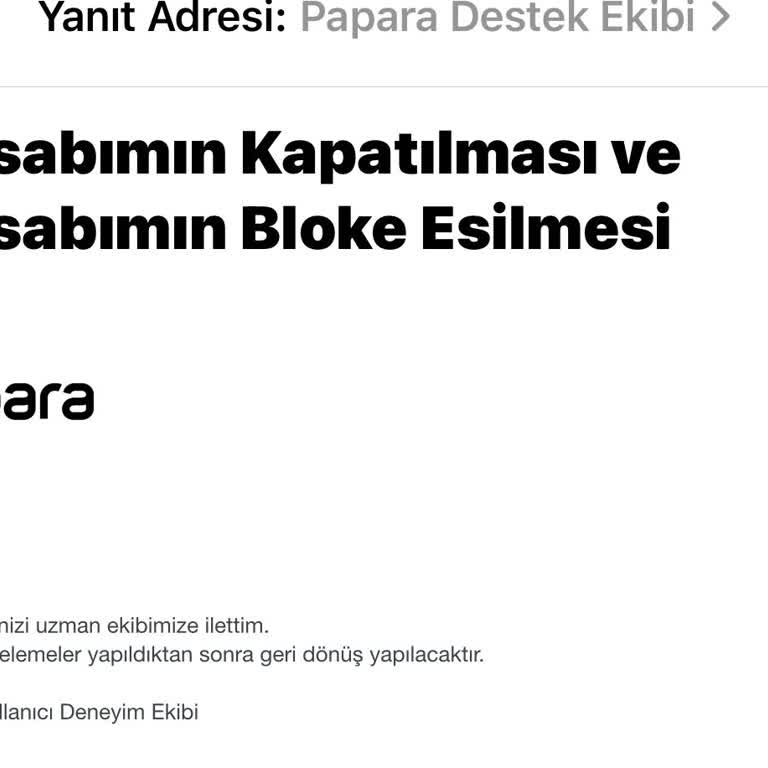 Papara Hesabım Sebepsiz Kapatıldı, 300 Bin TL’me Ulaşamıyorum!