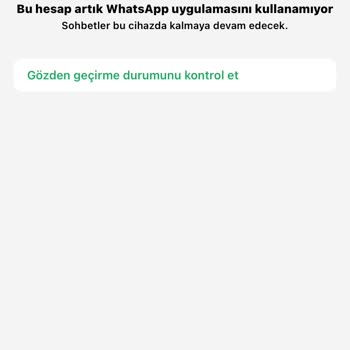 WhatsApp Hesabım Haksız Yere Kapatıldı, Mağduriyetimin Giderilmesini İstiyorum